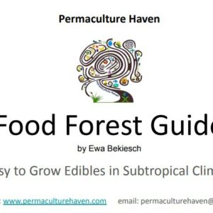 Food Forest Guide – Easy to Grow Edibles in Subtropical Climate – Mini e-book by Ewa Bekiesch